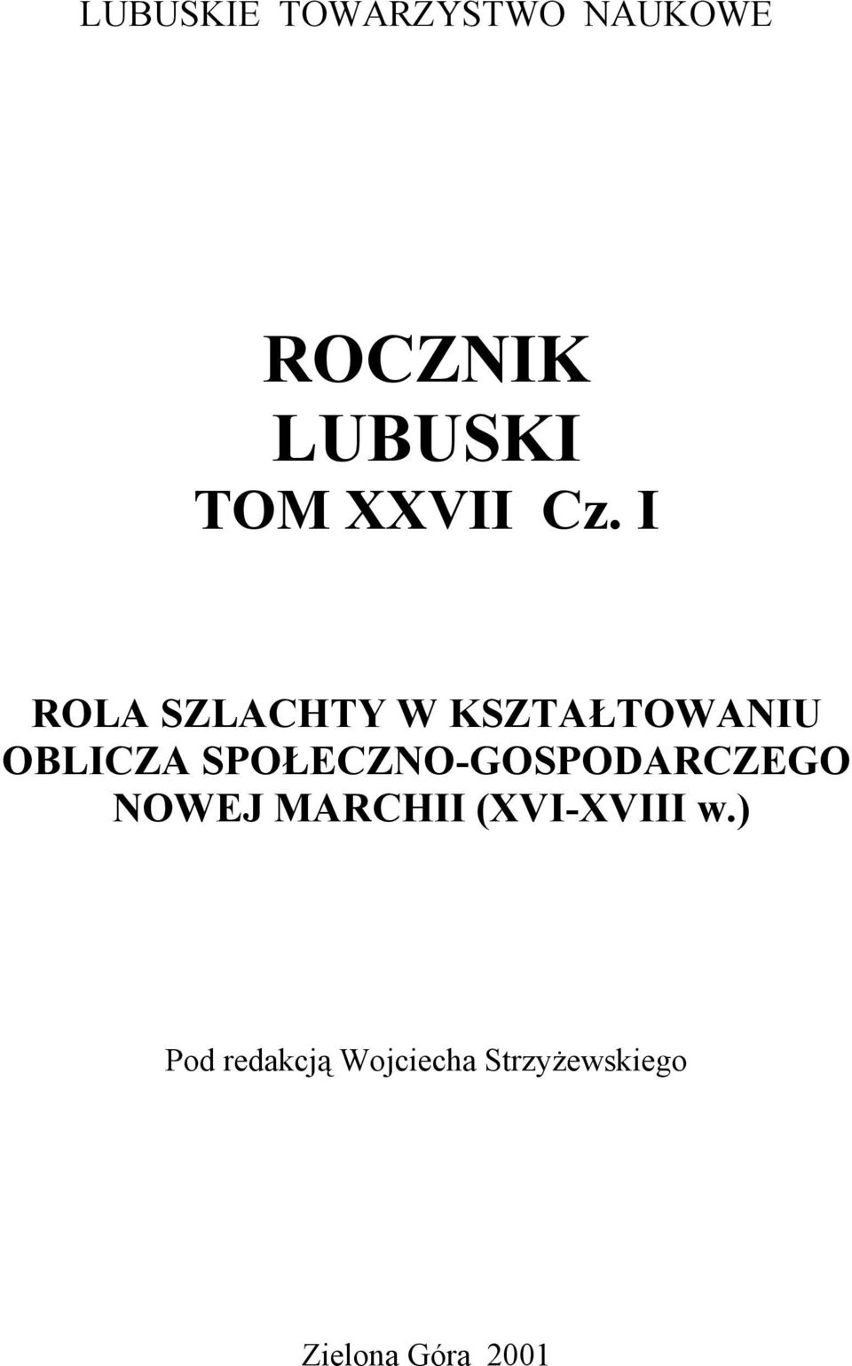 I ROLA SZLACHTY W KSZTAŁTOWANIU OBLICZA
