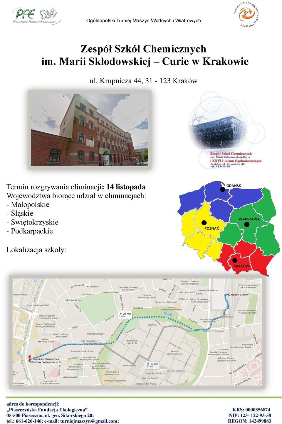 Krupnicza 44, 31-123 Kraków Termin rozgrywania eliminacji: 14