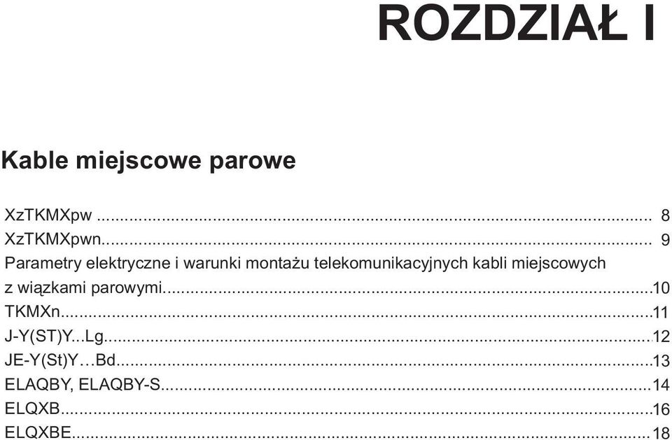 kabli miejscowych z wiązkami parowymi... 10 TKMXn... 11 J-Y(ST)Y.