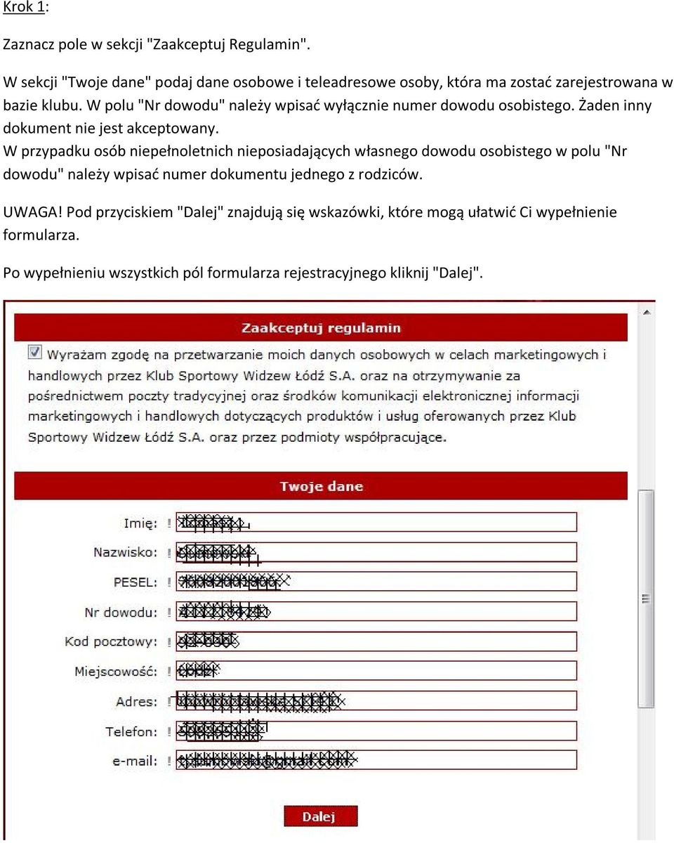 W polu "Nr dowodu" należy wpisać wyłącznie numer dowodu osobistego. Żaden inny dokument nie jest akceptowany.