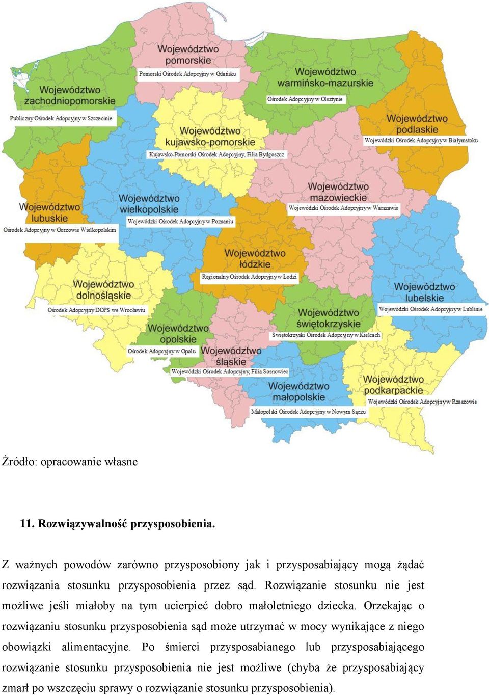 Rozwiązanie stosunku nie jest możliwe jeśli miałoby na tym ucierpieć dobro małoletniego dziecka.