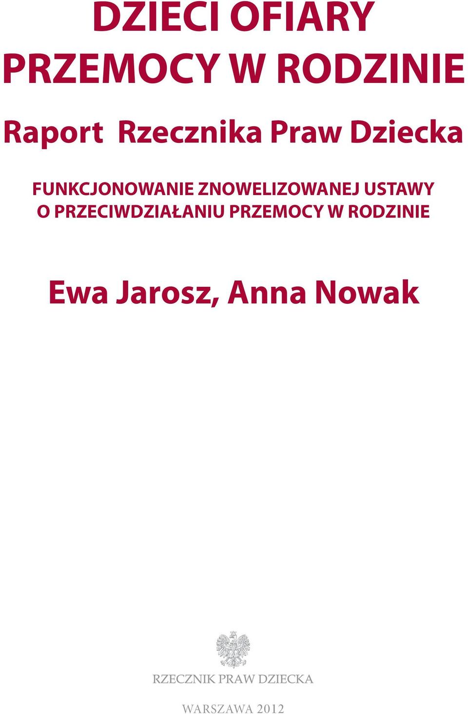 ZNOWELIZOWANEJ USTAWY O PRZECIWDZIAŁANIU