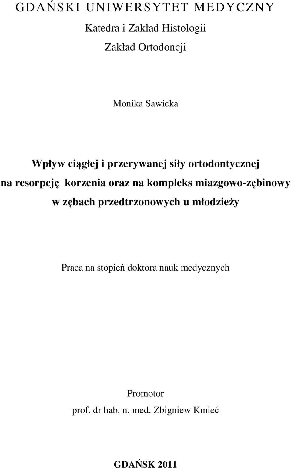 na kompleks miazgowo-zębinowy w zębach przedtrzonowych u młodzieży Praca na