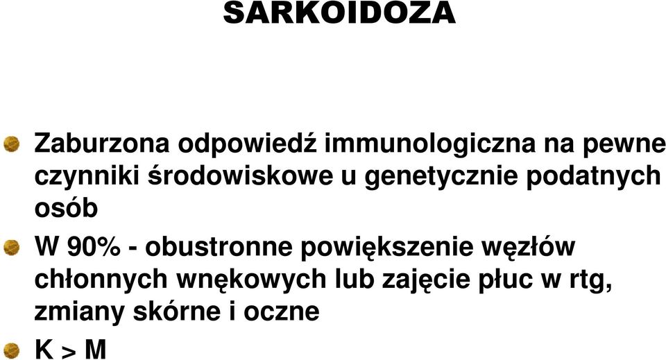 osób W 90% - obustronne powiększenie węzłów chłonnych