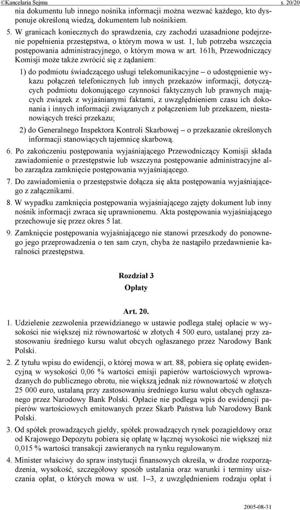 1, lub potrzeba wszczęcia postępowania administracyjnego, o którym mowa w art.