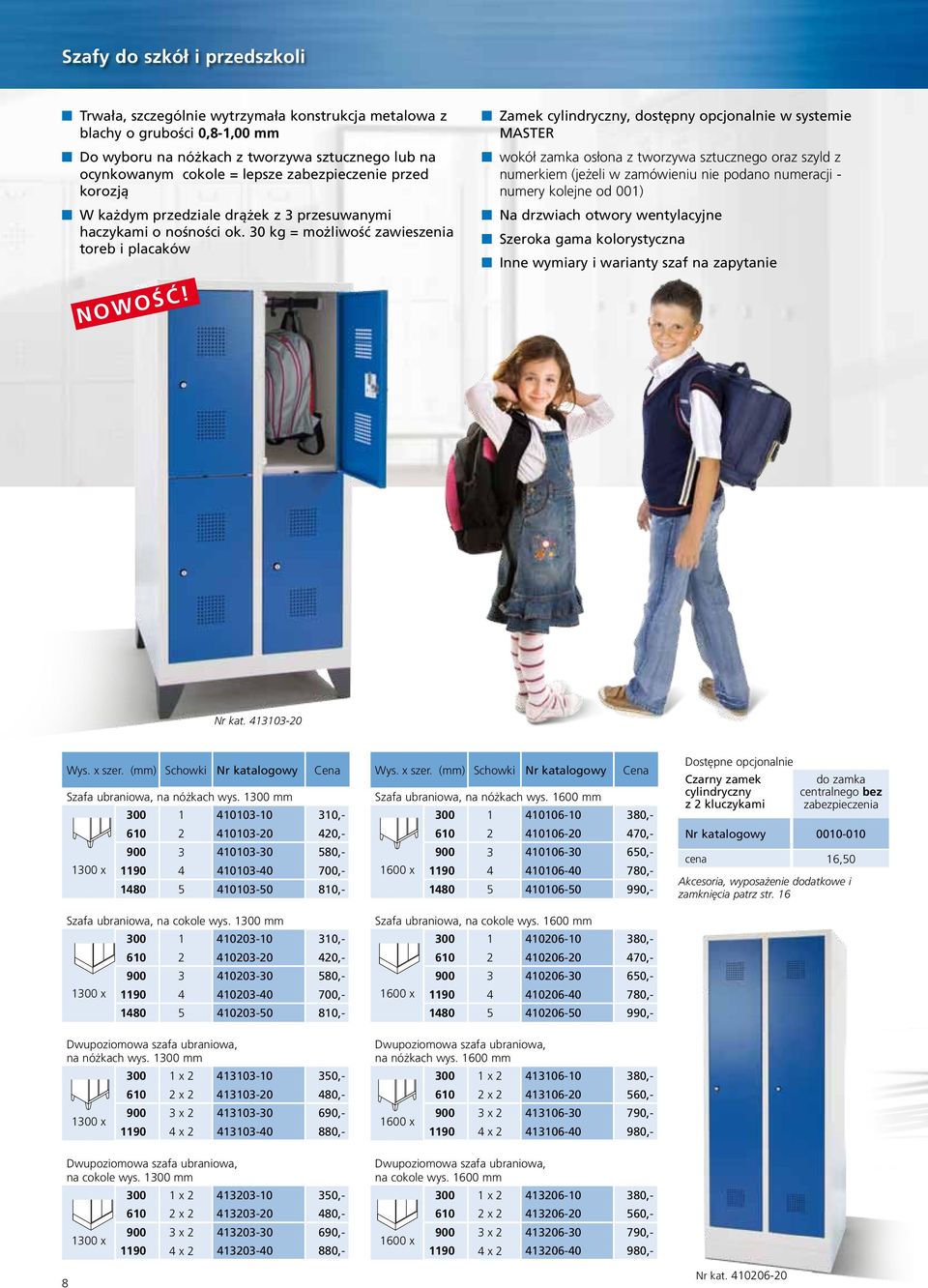 Zamek cylindryczny, dostępny opcjonalnie w systemie MASTER wokół zamka osłona z tworzywa sztucznego oraz szyld z numerkiem (jeżeli w zamówieniu nie podano numeracji - numery kolejne od 001) Na