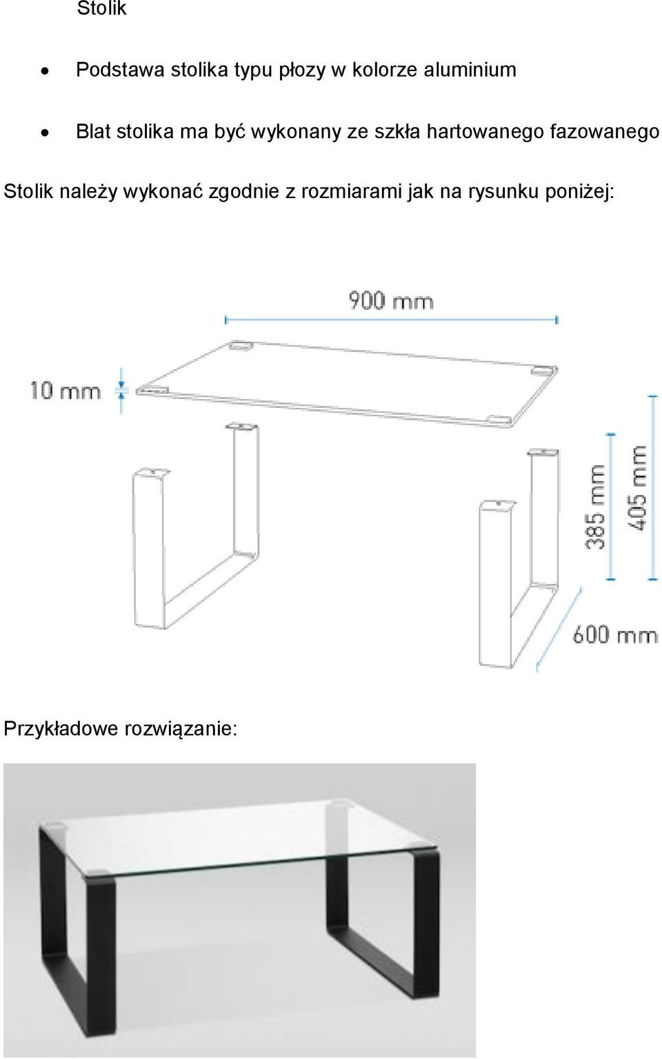 hartowanego fazowanego Stolik należy wykonać