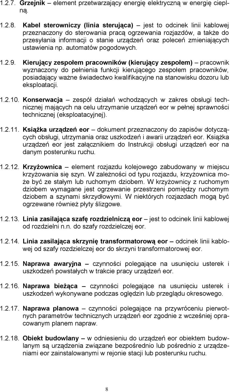 zmieniających ustawienia np. automatów pogodowych. 1.2.9.