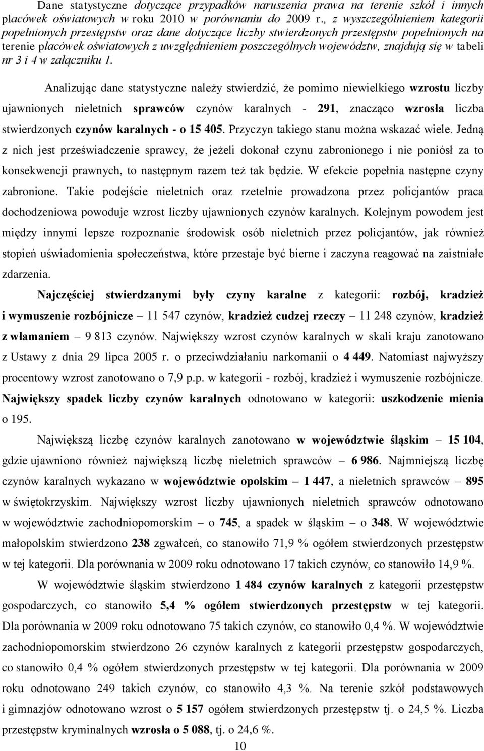 znajdują się w tabeli nr 3 i 4 w załączniku 1.