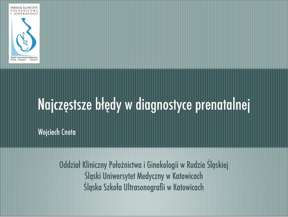 Ginekologii w Rudzie Śląskiej Śląski Uniwersytet