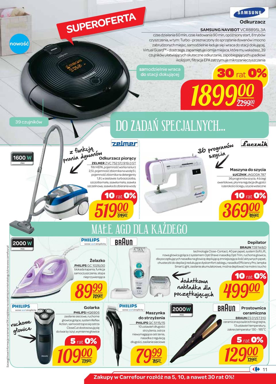 zapobiegających upadkowi i kolizjom, filtracja EPA zatrzymuje mikrozanieczyszczenia samodzielnie wraca do stacji dokującej 18 00 22 00 39 czujników DO ZADAŃ SPECJALNYCH.