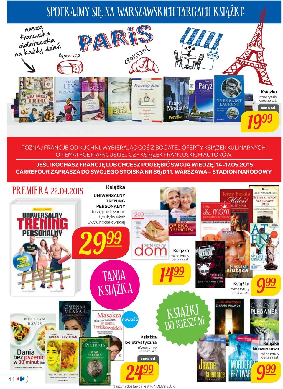 JEŚLI KOCHASZ FRANCJĘ LUB CHCESZ POGŁĘBIĆ SWOJĄ WIEDZĘ, 14-17.05.2015 CARREFOUR ZAPRASZA DO SWOJEGO STOISKA NR 86/D11, WARSZAWA STADION NARODOWY.