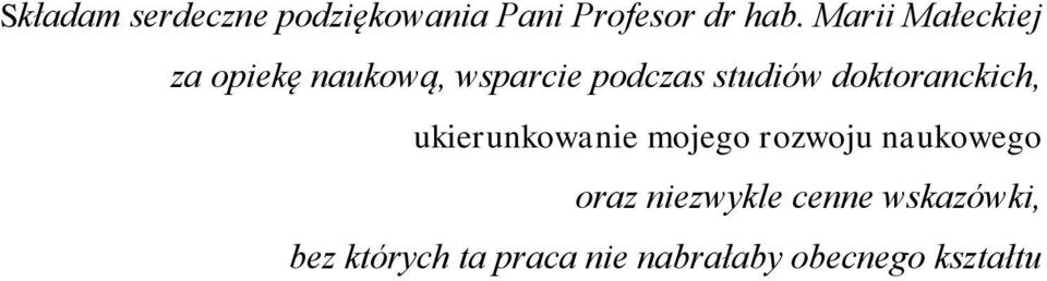 doktoranckich, ukierunkowanie mojego rozwoju naukowego oraz