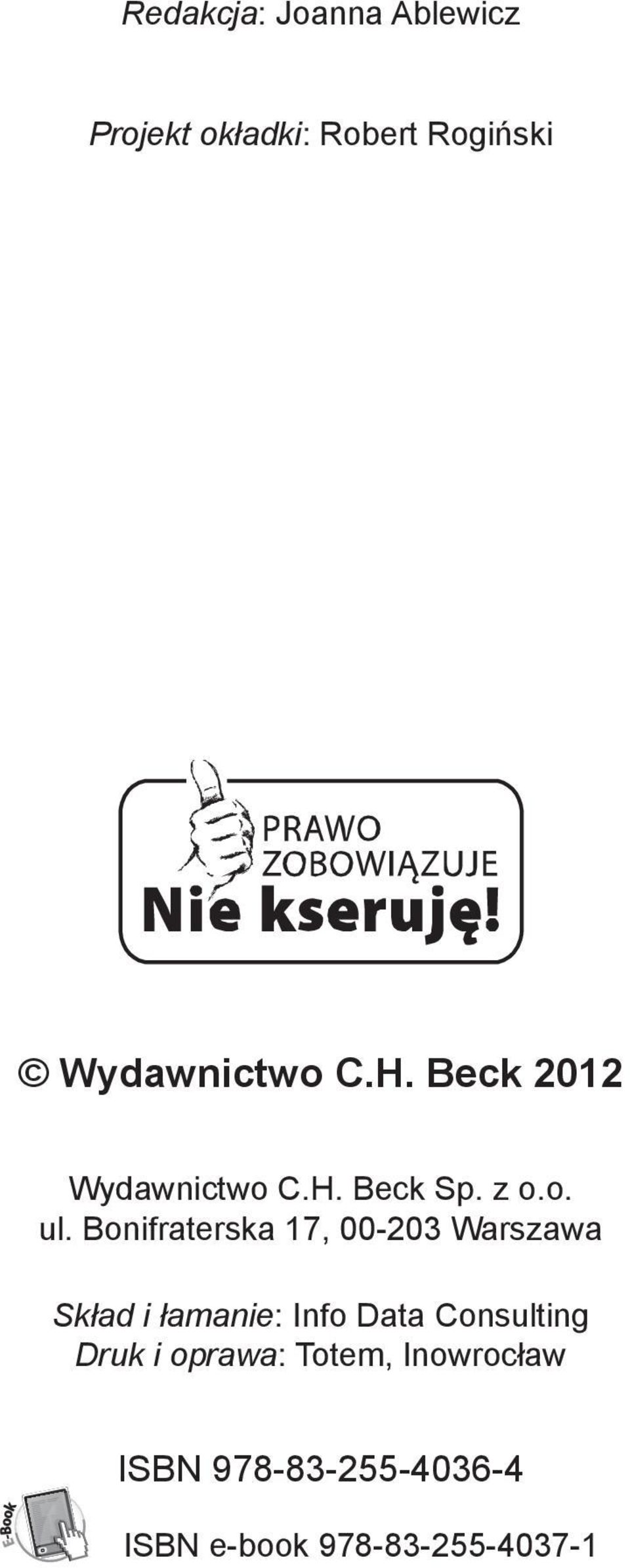 Bonifraterska 17, 00-203 Warszawa Skład i łamanie: Info Data