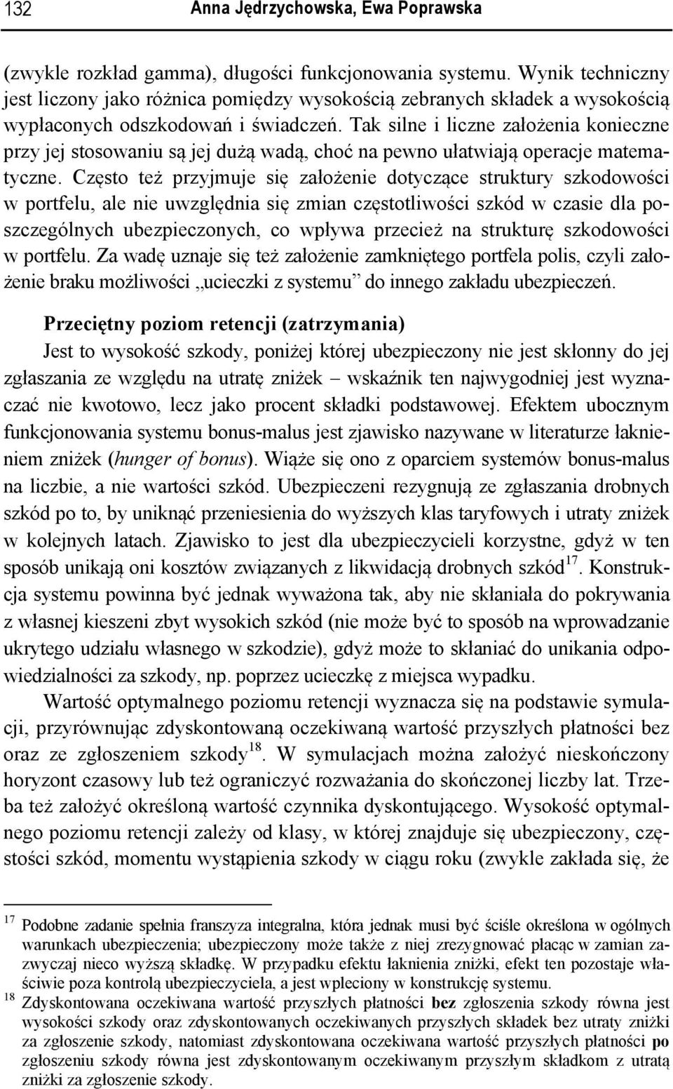 Tak slne lczne założena koneczne przy jej stosowanu są jej dużą wadą, choć na pewno ułatwają operacje matematyczne.