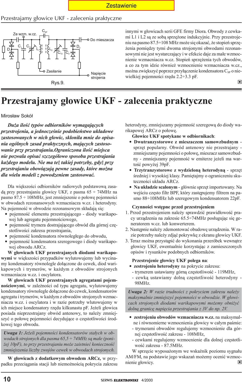 5 108 MHz mo e siê okazaæ, e stopieñ sprzê- enia pomiêdzy tymi dwoma strojonymi obwodami rezonansowymi nie jest wystarcza