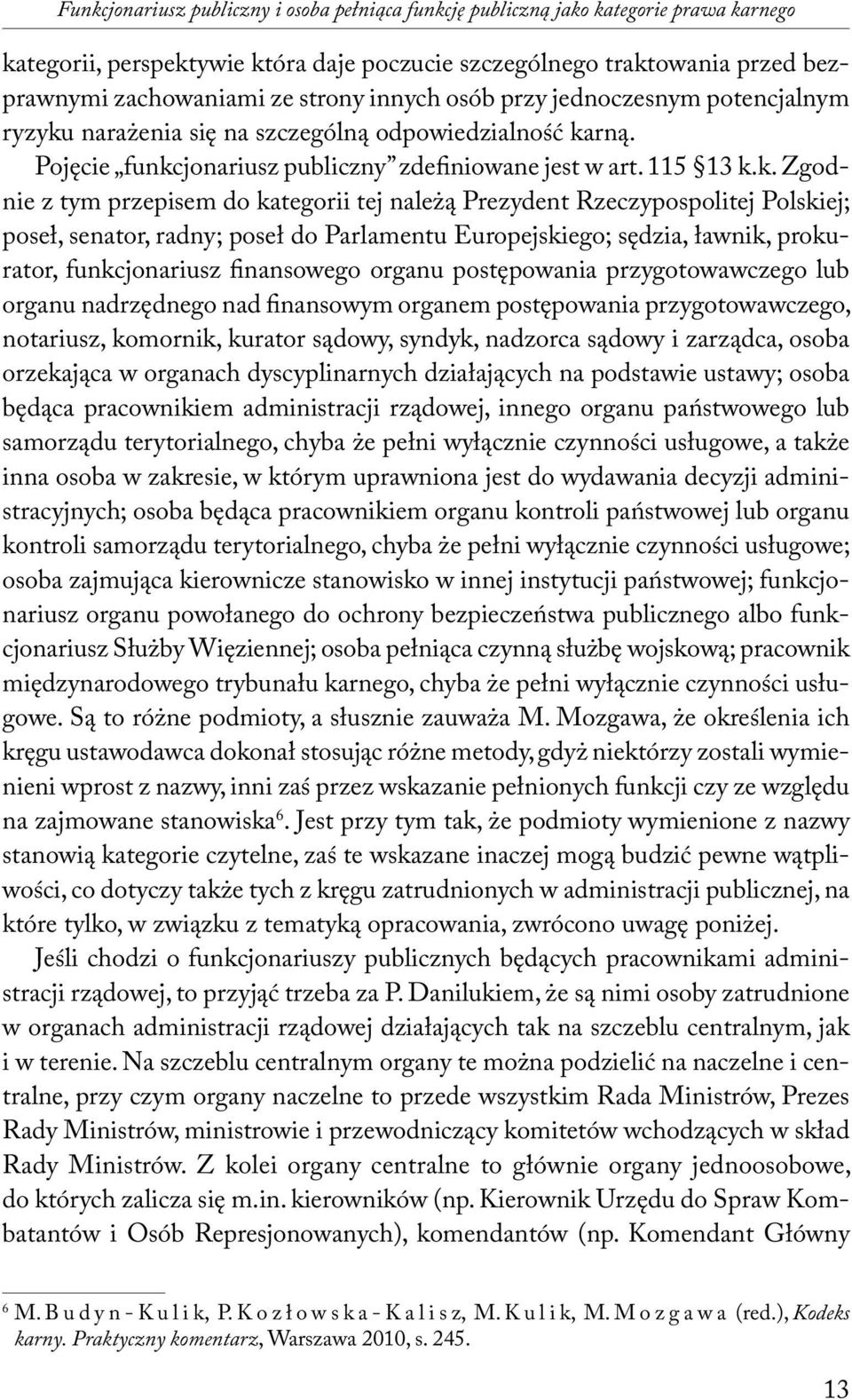 narażenia się na szczególną odpowiedzialność ka