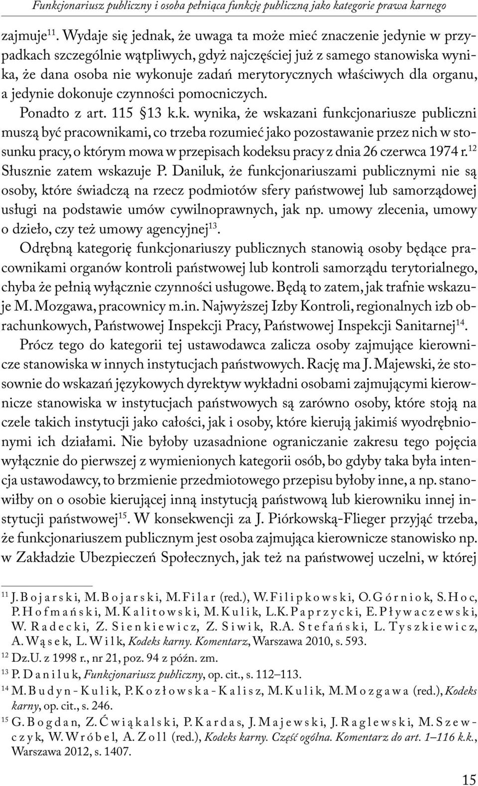 właściwych dla organu, a jedynie doko