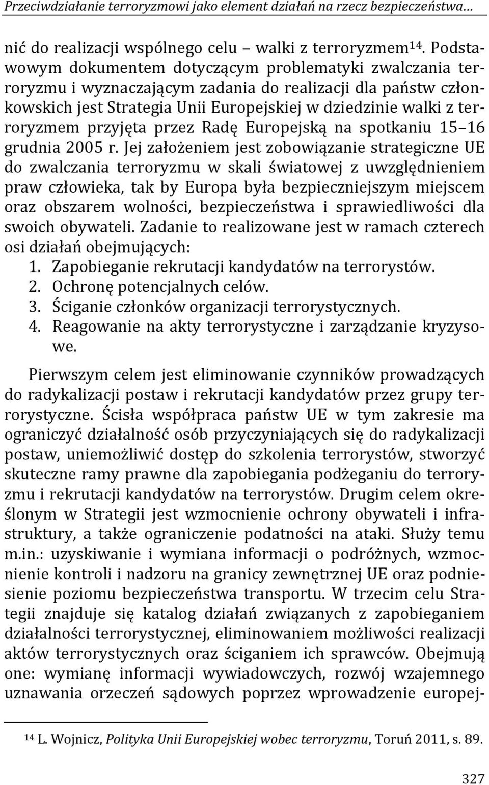 przyjęta przez Radę Europejską na spotkaniu 15 16 grudnia 2005 r.