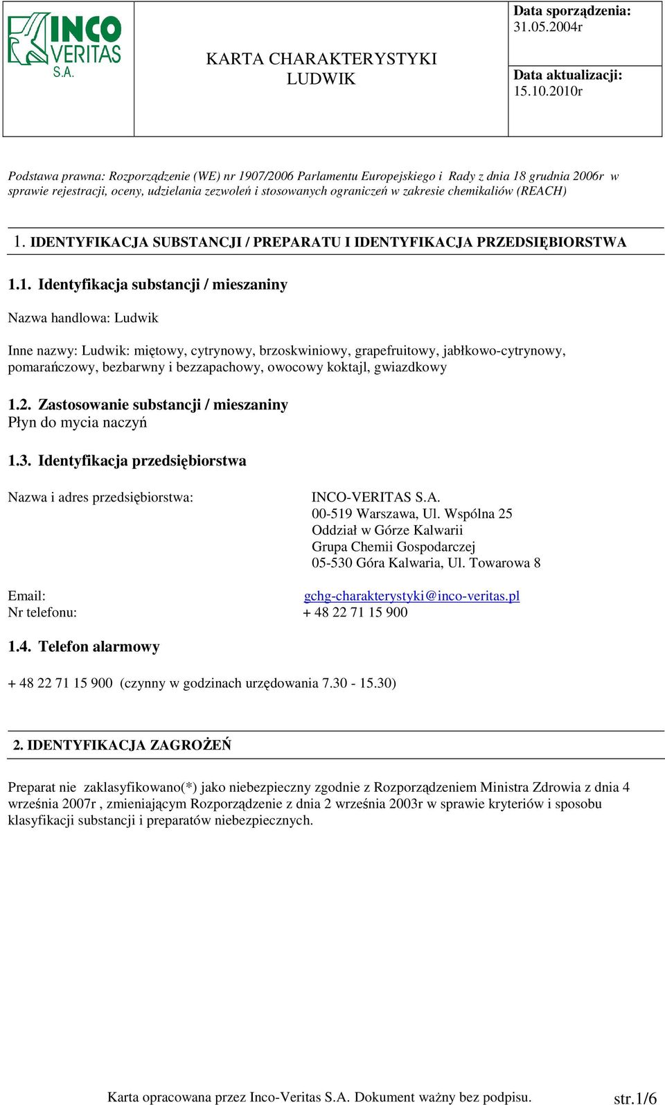 IDENTYFIKACJA SUBSTANCJI / PREPARATU I IDENTYFIKACJA PRZEDSIĘBIORSTWA 1.