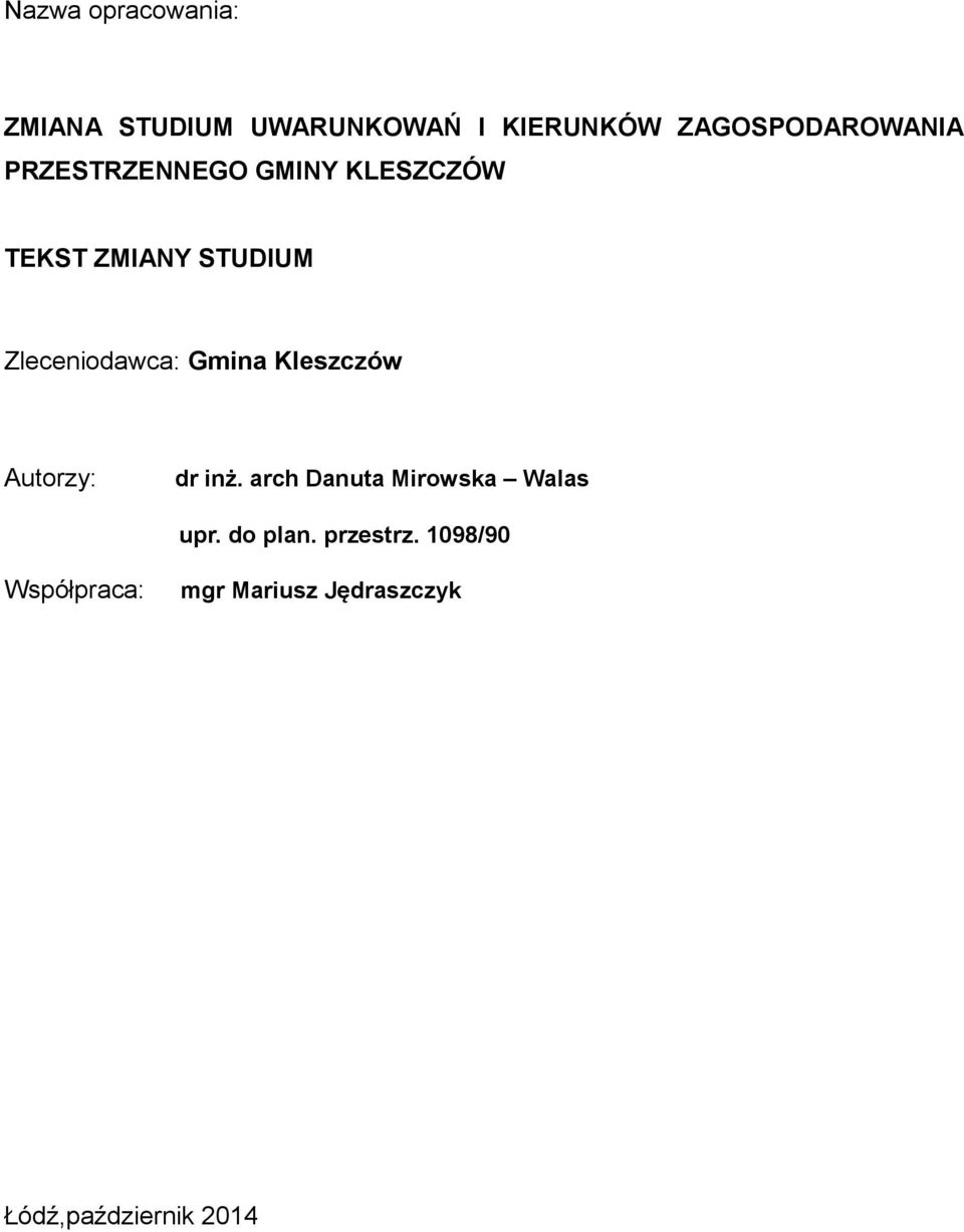 Zleceniodawca: Gmina Kleszczów Autorzy: dr inż.