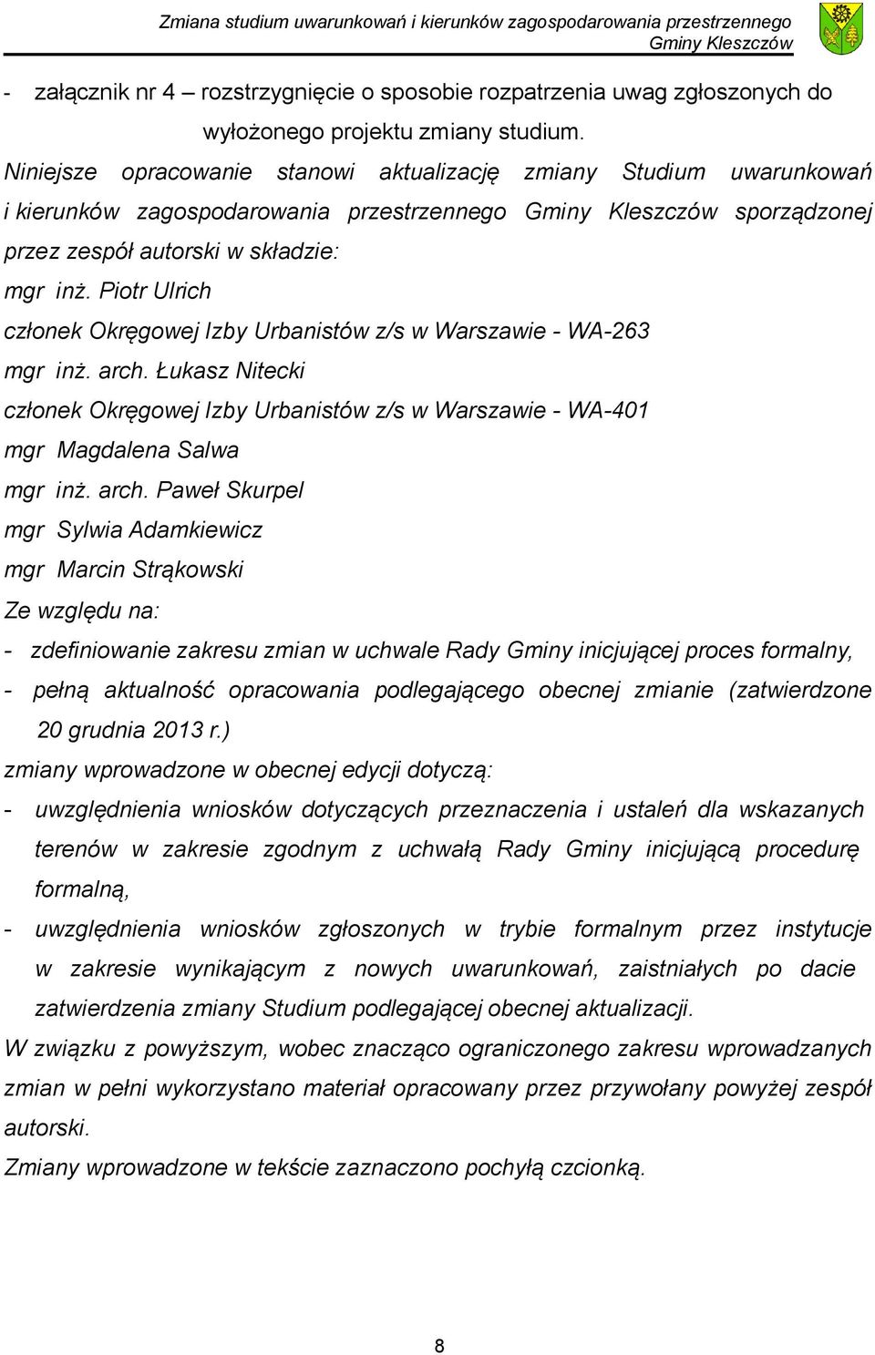 Piotr Ulrich członek Okręgowej Izby Urbanistów z/s w Warszawie - WA-263 mgr inż. arch.