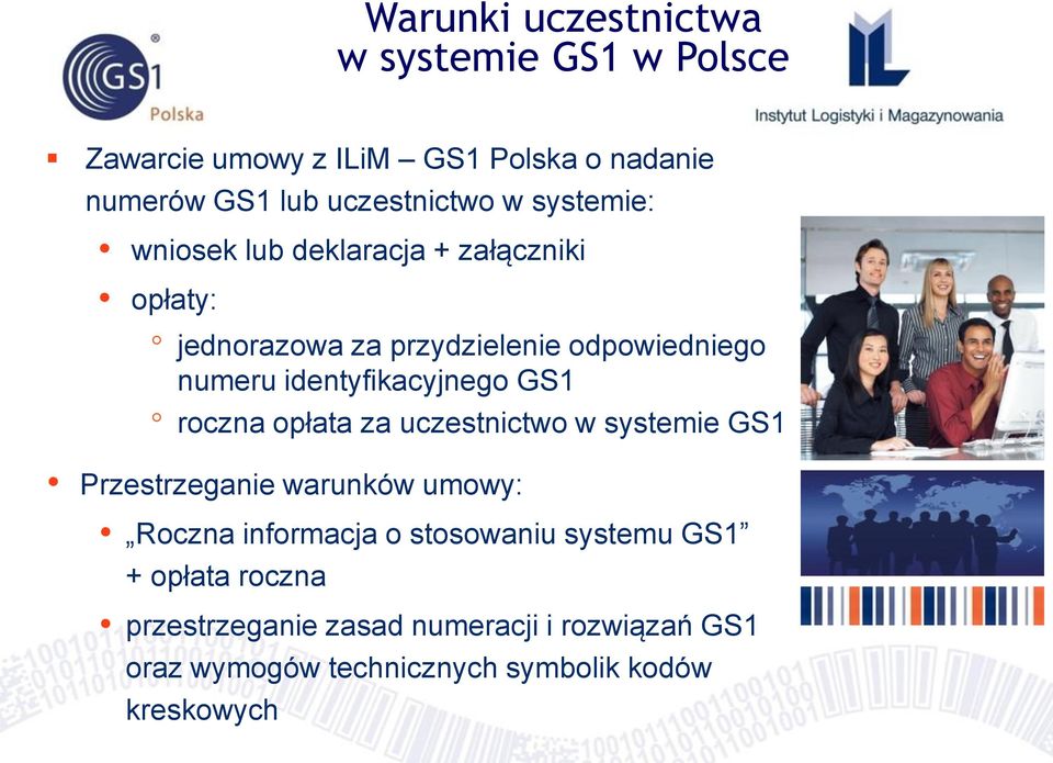 identyfikacyjnego GS1 roczna opłata za uczestnictwo w systemie GS1 Przestrzeganie warunków umowy: Roczna informacja o