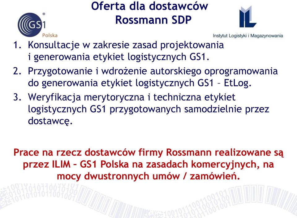 Przygotowanie i wdrożenie autorskiego oprogramowania do generowania etykiet logistycznych GS1 EtLog. 3.