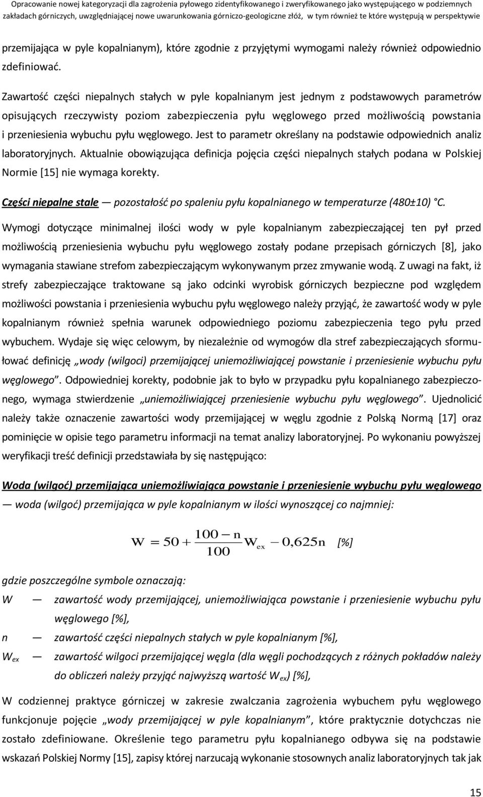 wybuchu pyłu węglowego. Jest to parametr określany na podstawie odpowiednich analiz laboratoryjnych.