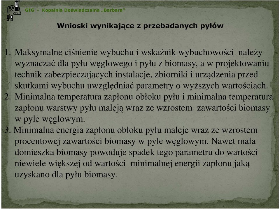 urządzenia przed skutkami wybuchu uwzględniać parametry o wyższych wartościach. 2.