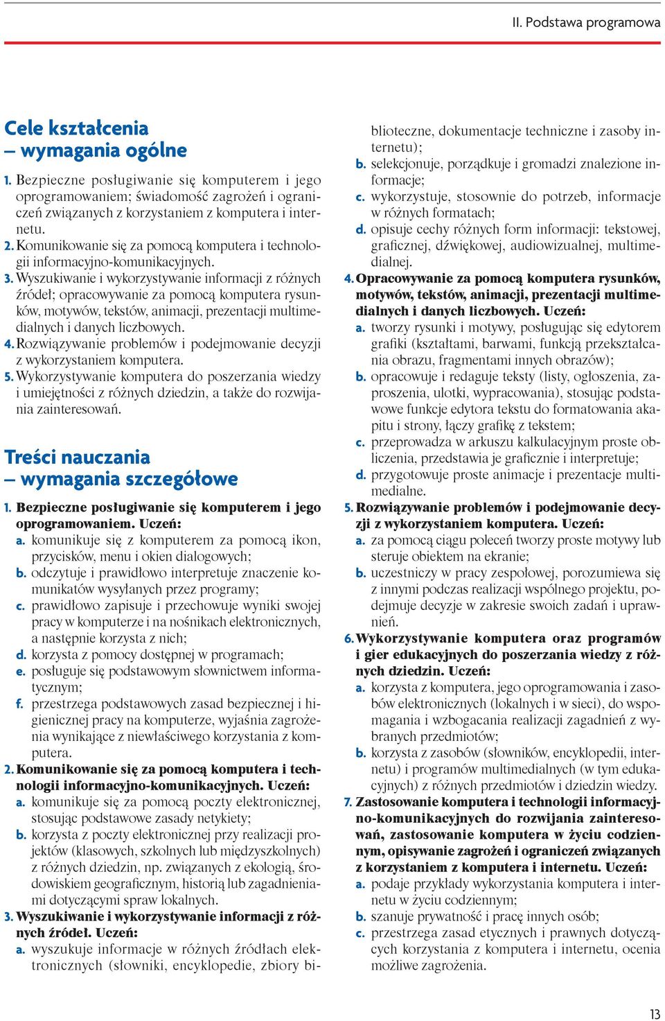 Komunikowanie się za pomocą komputera i technologii informacyjno-komunikacyjnych. 3.