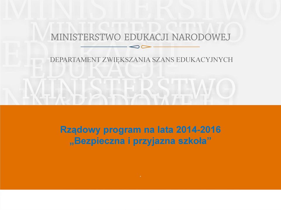 EDUKACYJNYCH Rządowy