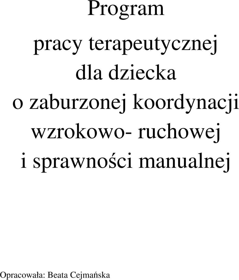 wzrokowo- ruchowej i sprawności