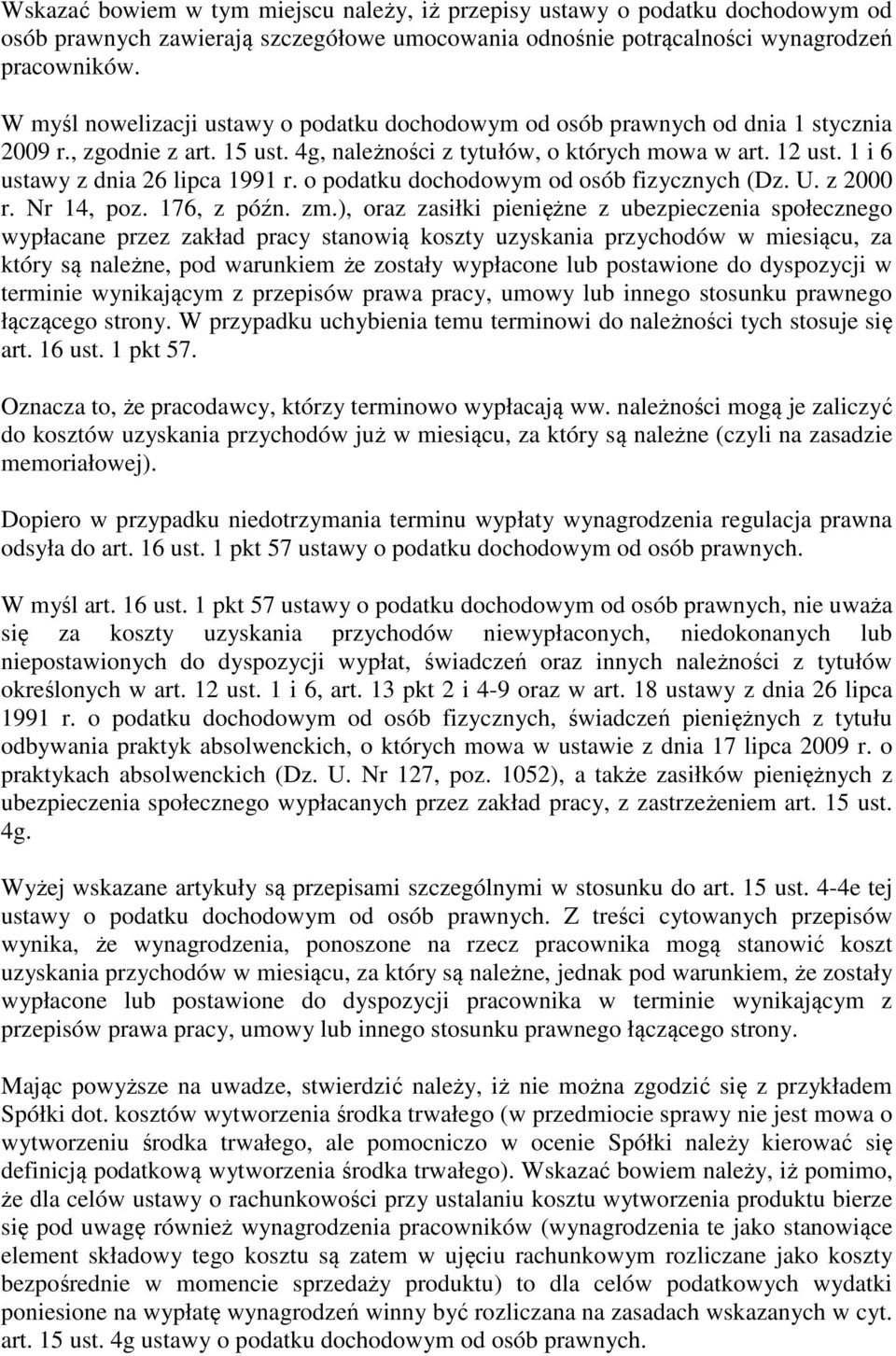 1 i 6 ustawy z dnia 26 lipca 1991 r. o podatku dochodowym od osób fizycznych (Dz. U. z 2000 r. Nr 14, poz. 176, z późn. zm.