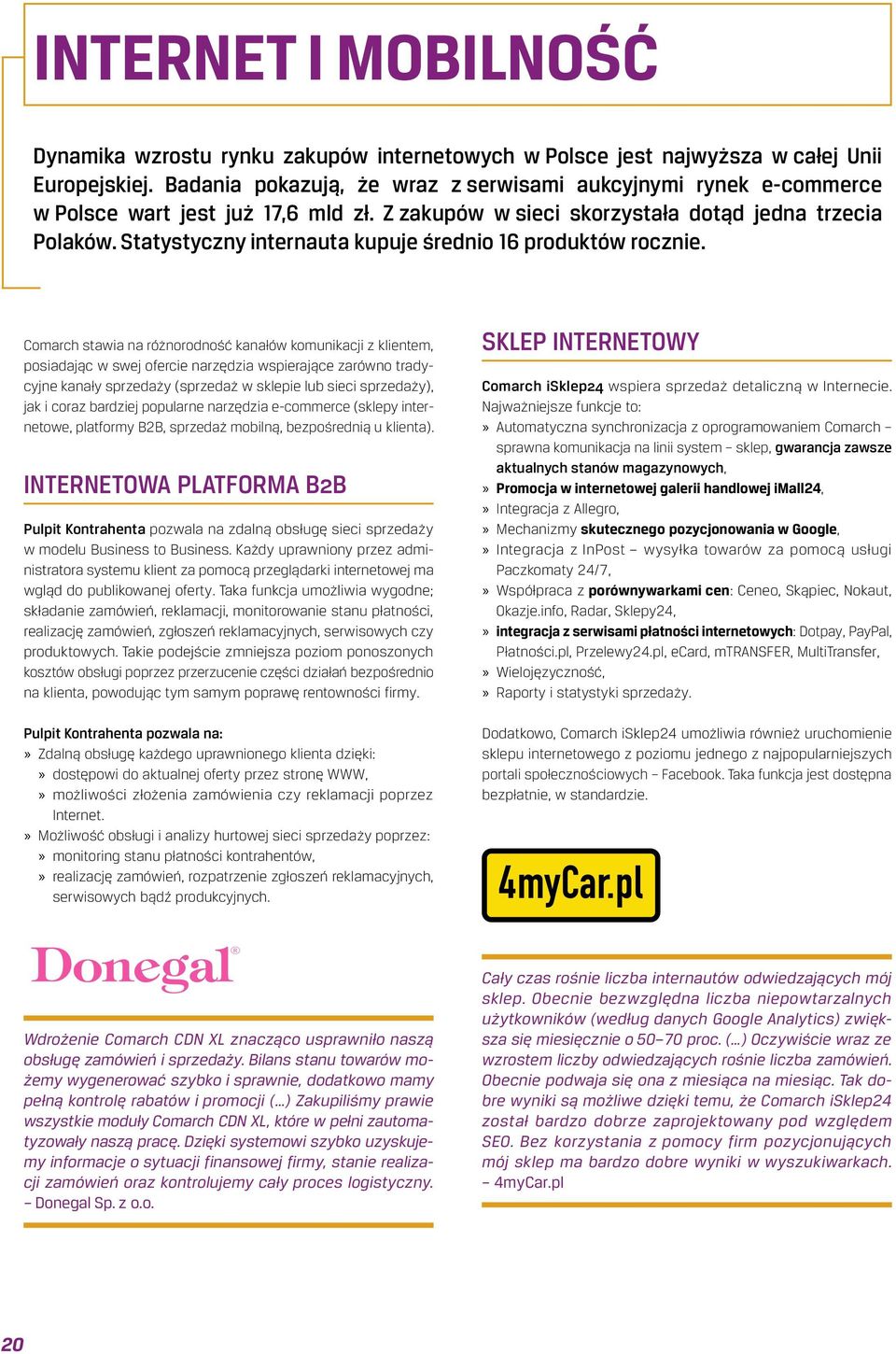Statystyczny internauta kupuje średnio 16 produktów rocznie.