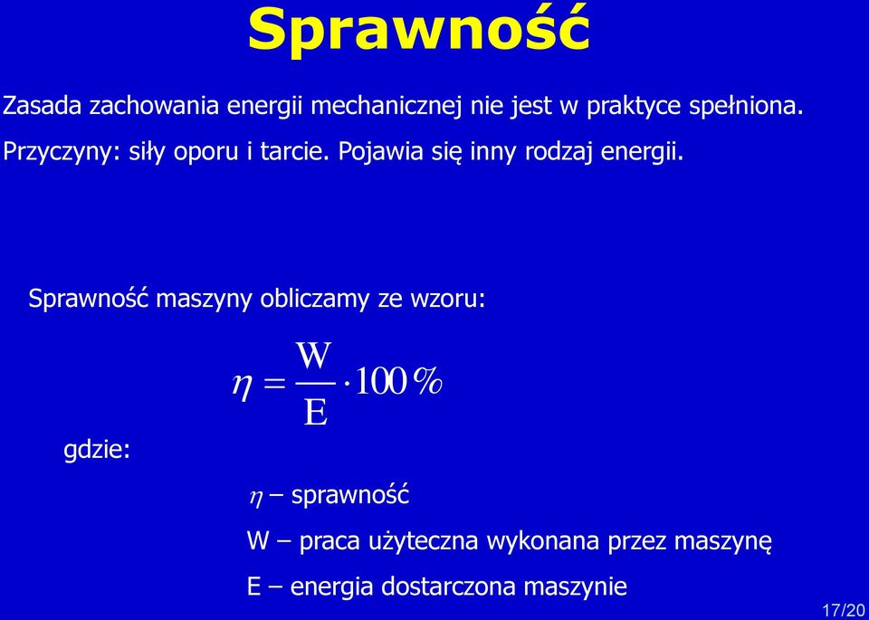 Pojawia się inny rodzaj energii.