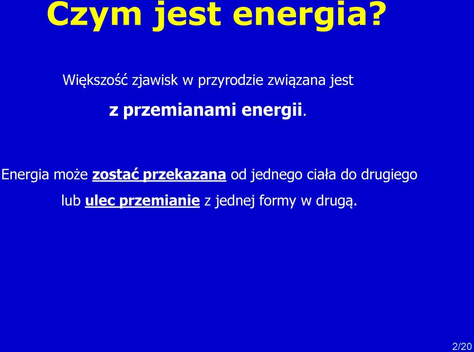 przemianami energii.