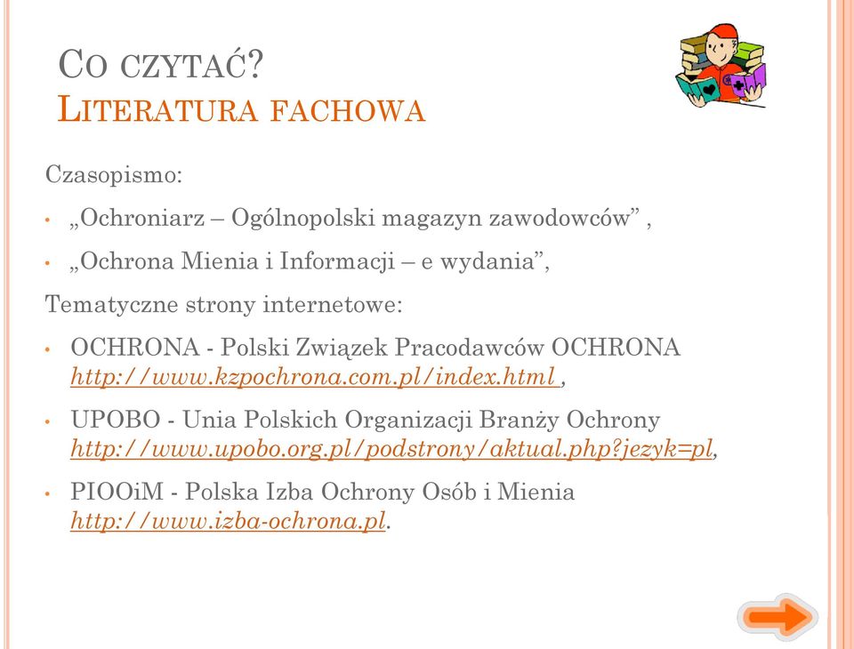 e wydania, Tematyczne strony internetowe: OCHRONA - Polski Związek Pracodawców OCHRONA http://www.