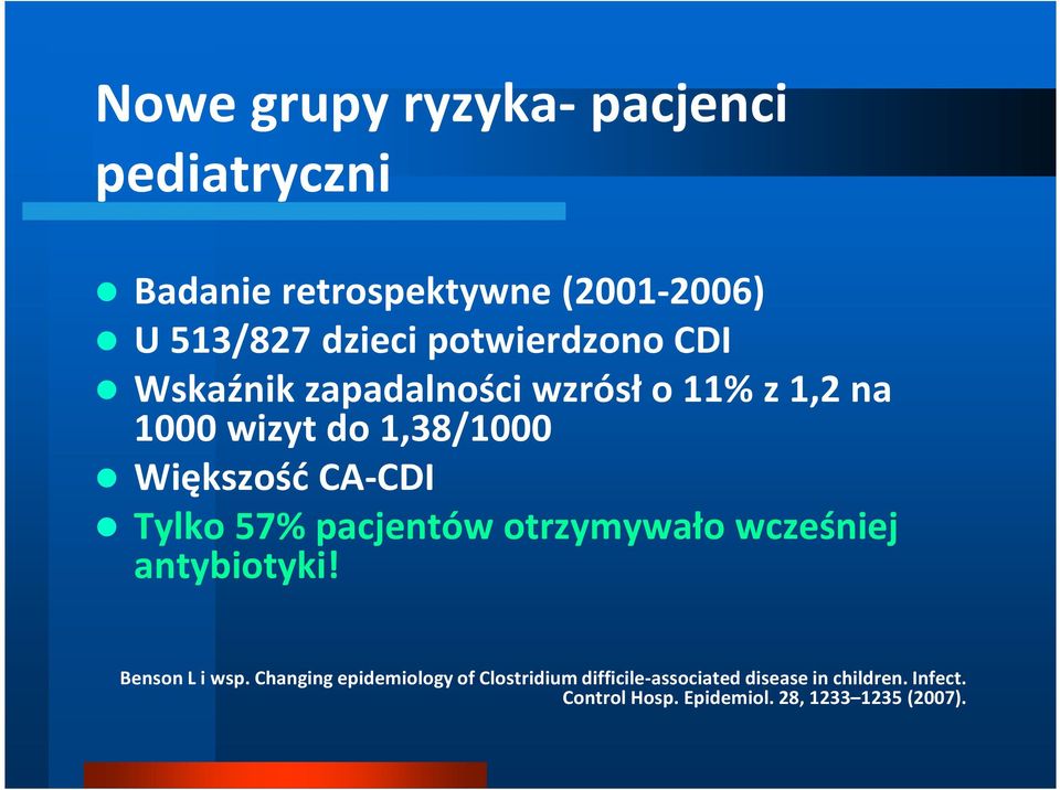 CA-CDI Tylko 57% pacjentów otrzymywało wcześniej antybiotyki! Benson Li wsp.