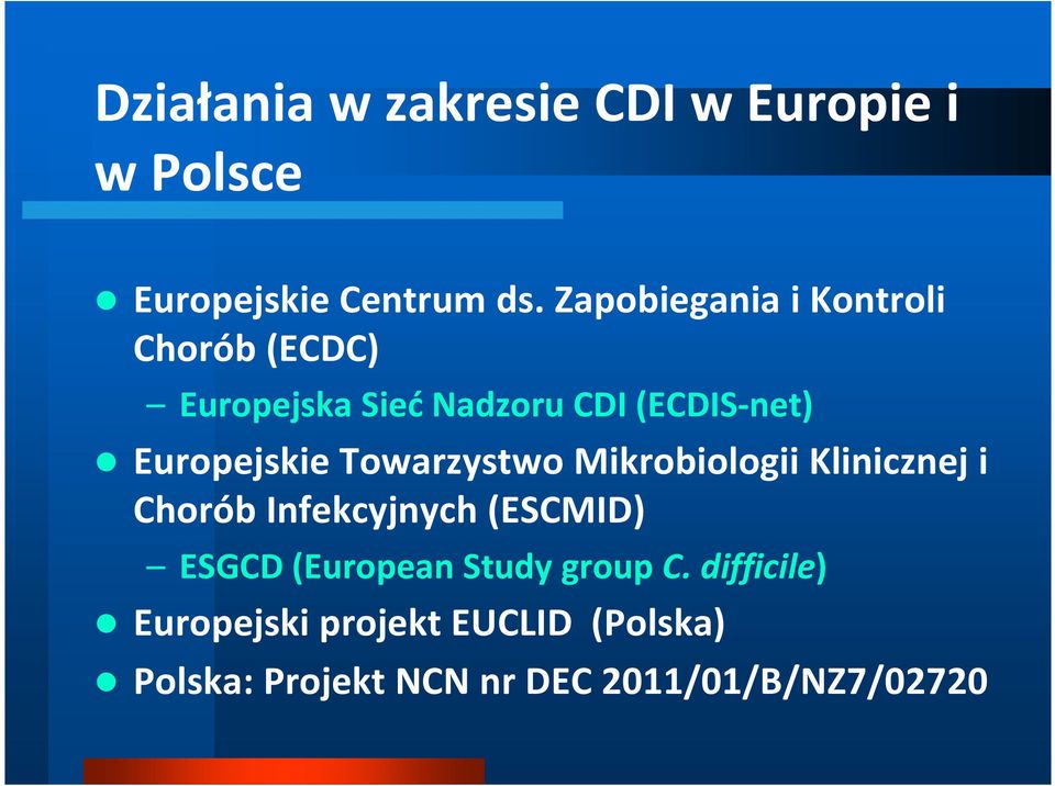Europejskie Towarzystwo Mikrobiologii Klinicznej i Chorób Infekcyjnych (ESCMID) ESGCD
