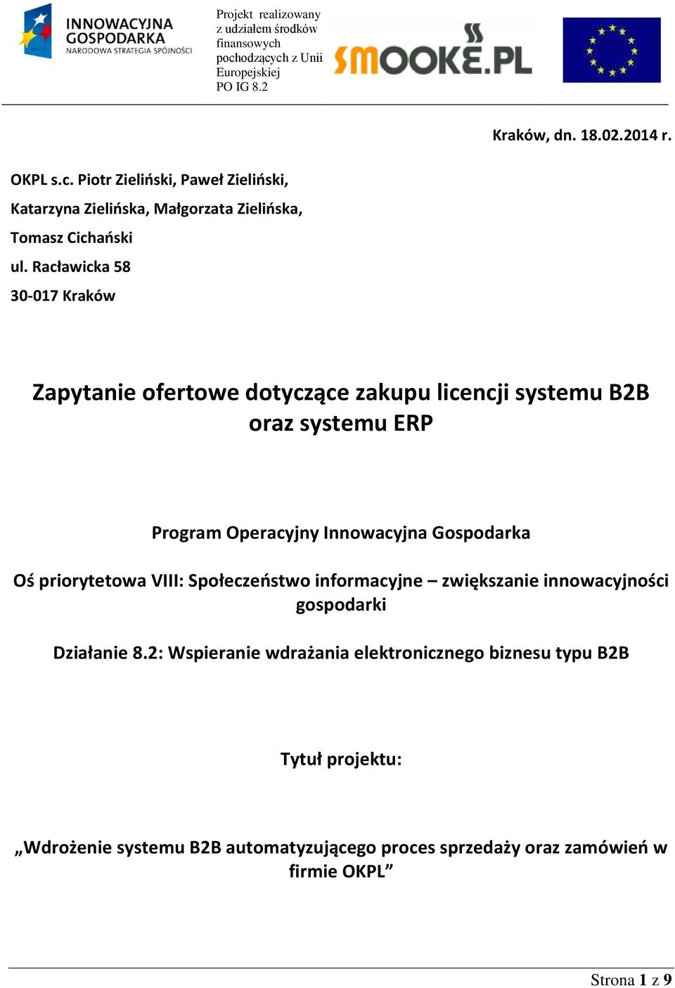 Gospodarka Oś priorytetowa VIII: Społeczeństwo informacyjne zwiększanie innowacyjności gospodarki Działanie 8.