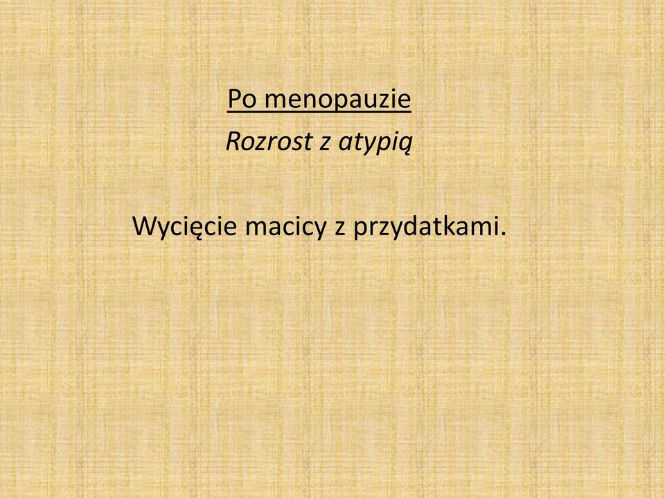 atypią Wycięcie