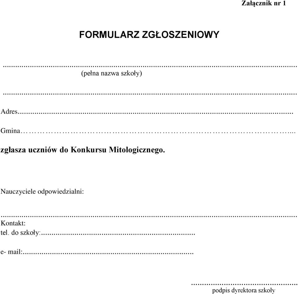.. zgłasza uczniów do Konkursu Mitologicznego.