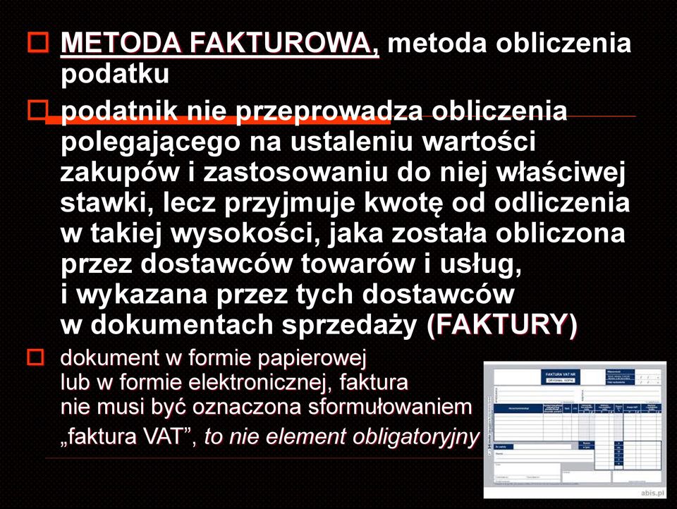 obliczona przez dostawców towarów i usług, i wykazana przez tych dostawców w dokumentach sprzedaży (FAKTURY) dokument w