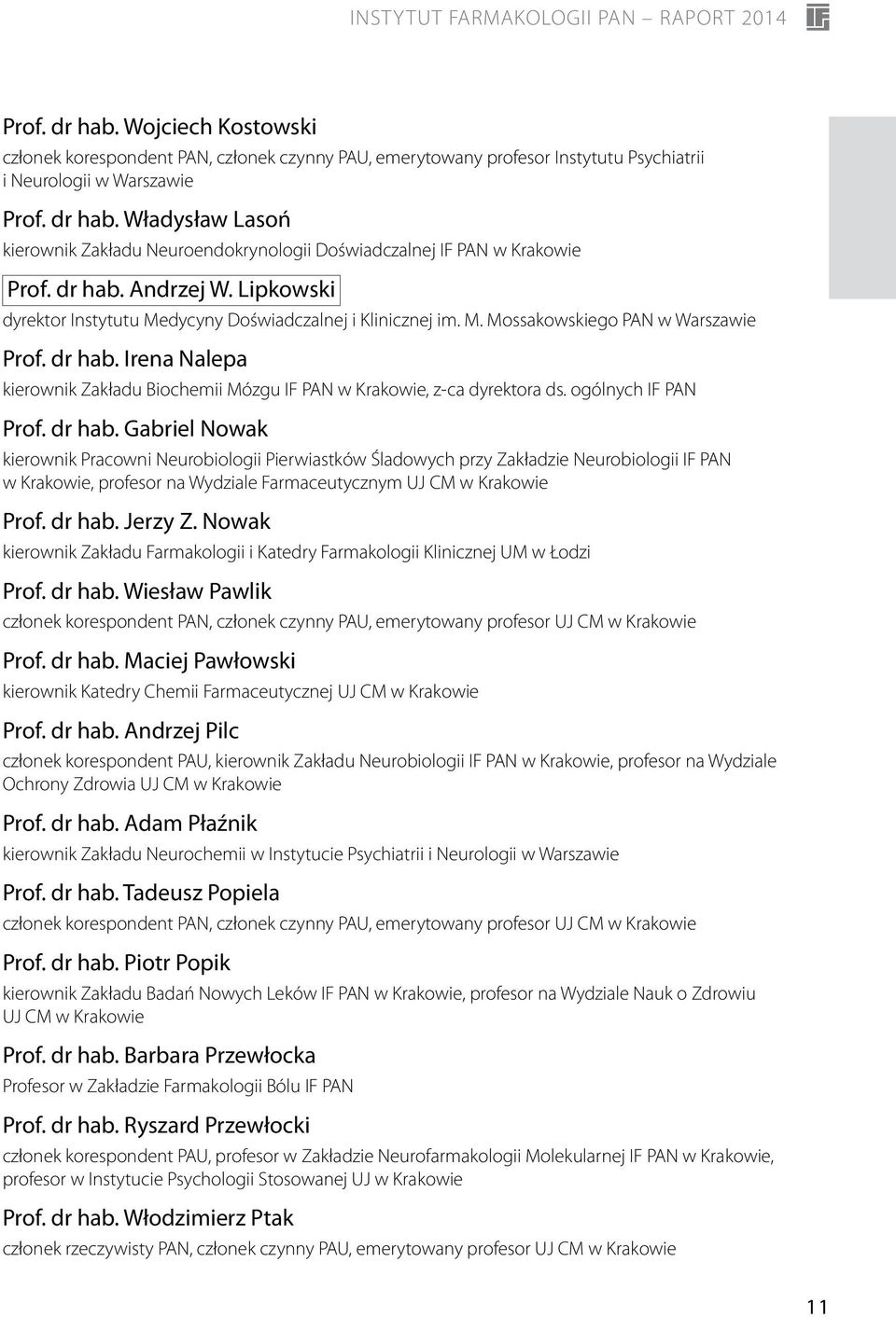 Irena Nalepa kierownik Zakładu Biochemii Mózgu IF PAN w Krakowie, z ca dyrektora ds. ogólnych IF PAN Prof. dr hab.