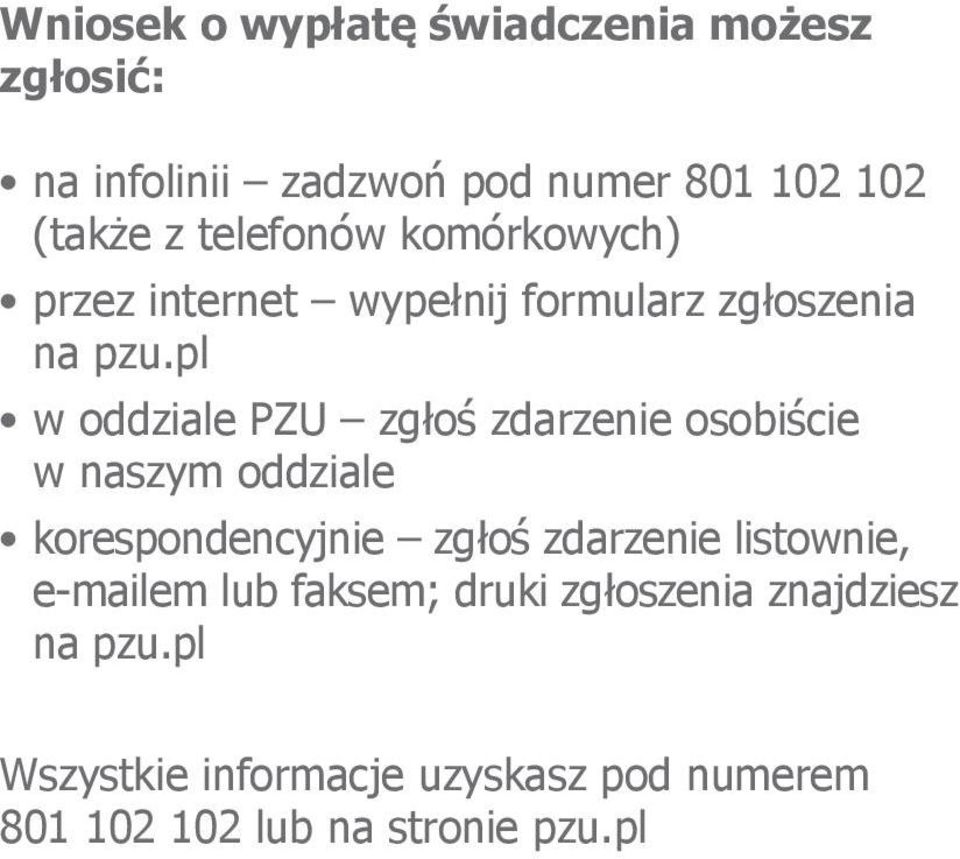 pl w oddziale PZU zgłoś zdarzenie osobiście w naszym oddziale korespondencyjnie zgłoś zdarzenie