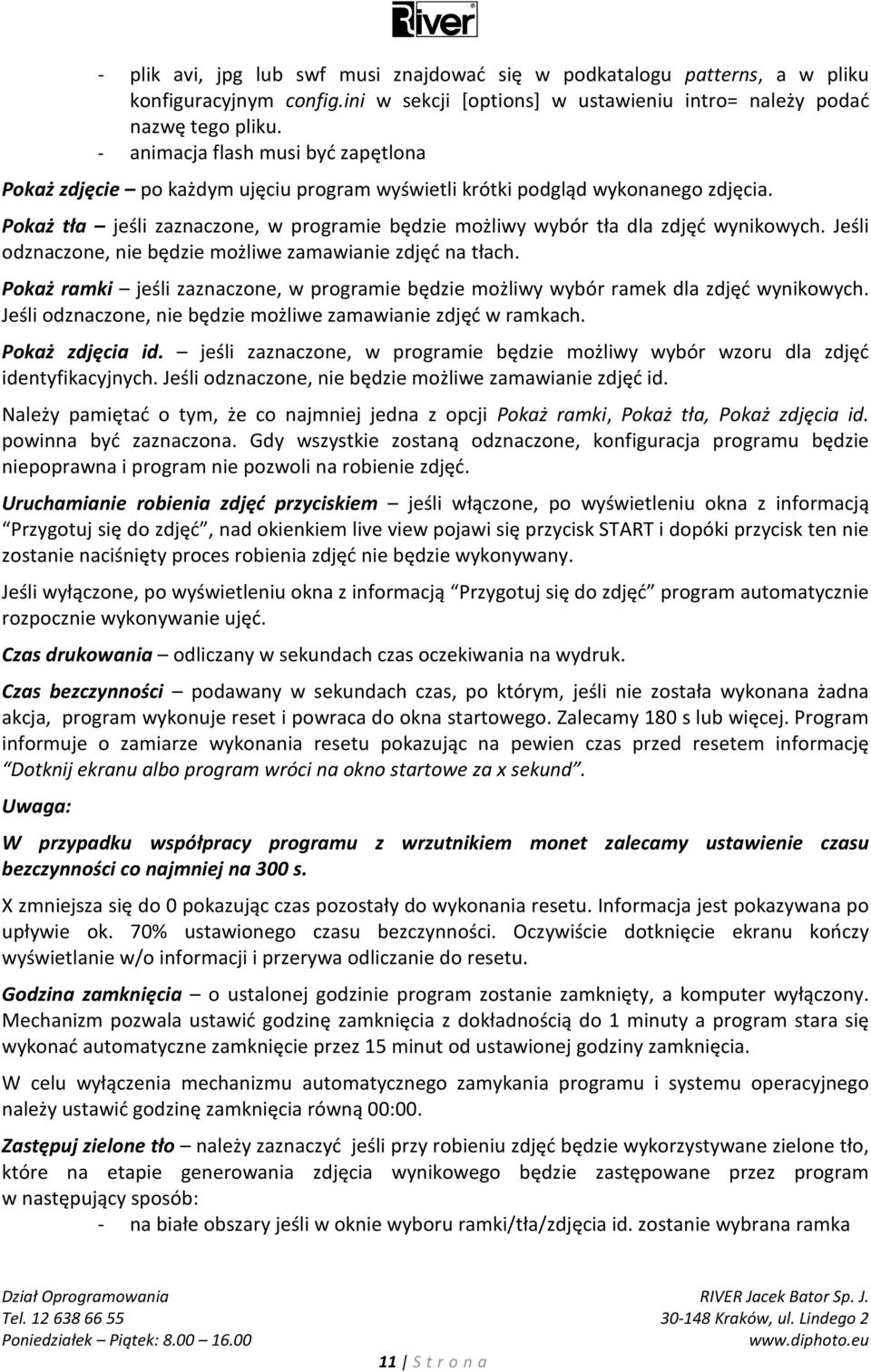 Pokaż tła jeśli zaznaczone, w programie będzie możliwy wybór tła dla zdjęć wynikowych. Jeśli odznaczone, nie będzie możliwe zamawianie zdjęć na tłach.