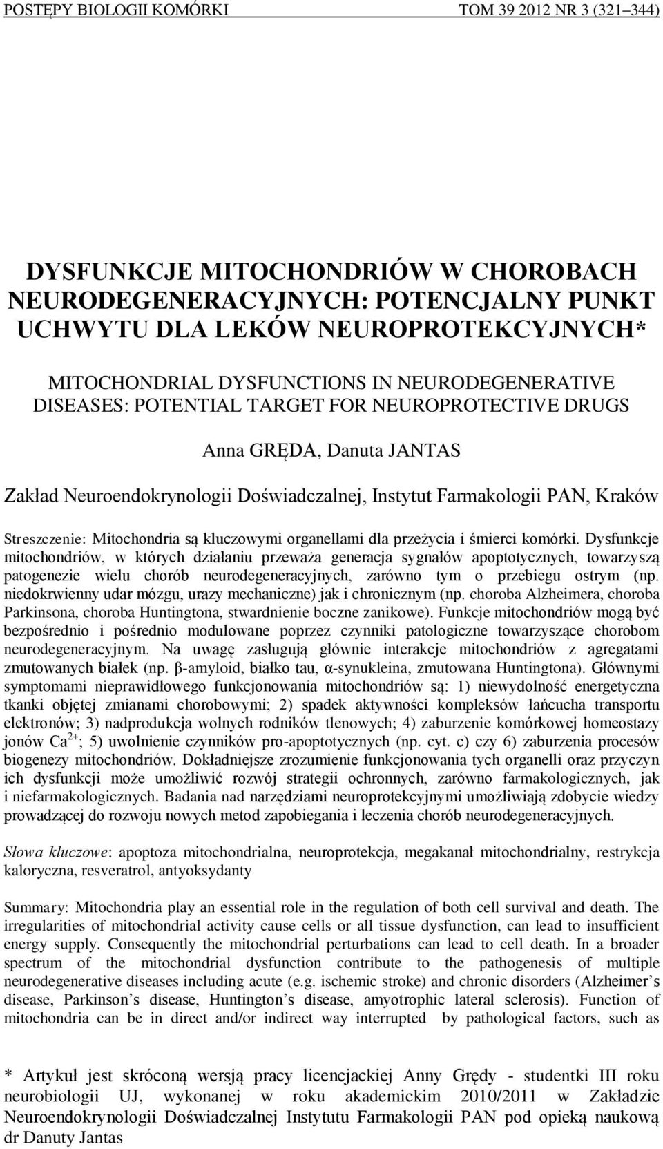 Mitochondria są kluczowymi organellami dla przeżycia i śmierci komórki.