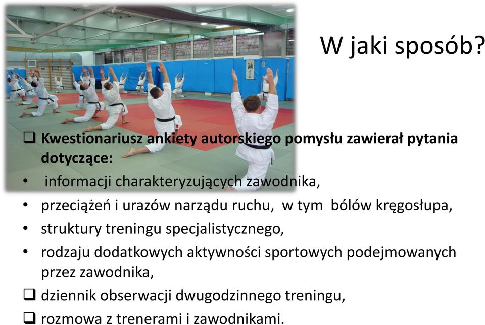 charakteryzujących zawodnika, przeciążeń i urazów narządu ruchu, w tym bólów kręgosłupa,