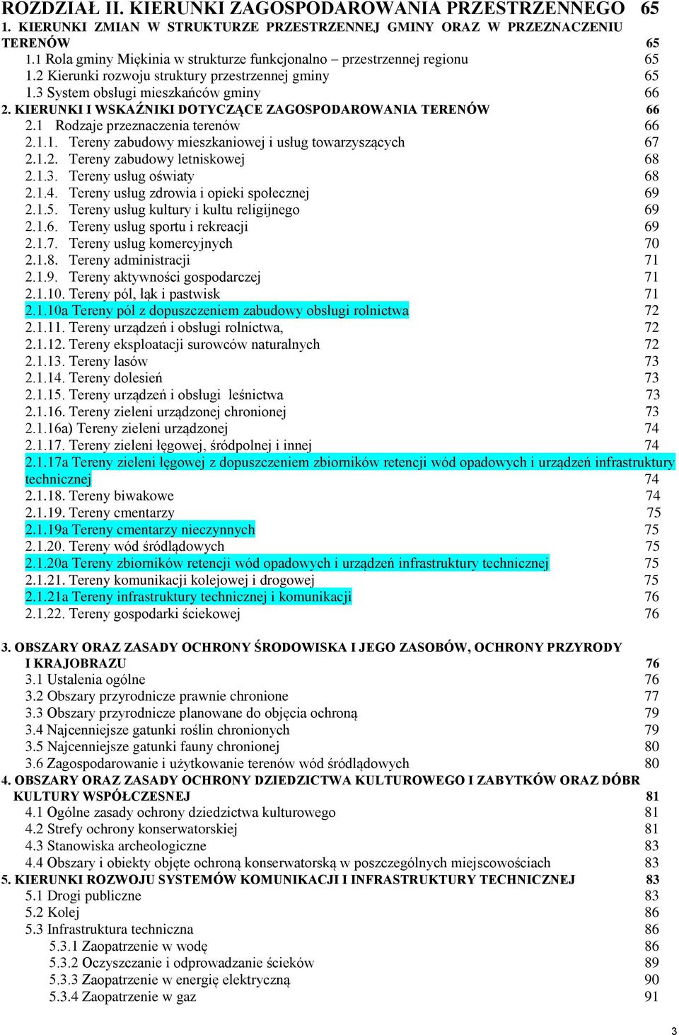 przeznaczenia terenów 66 211 Tereny zabudowy mieszkaniowej i usług towarzyszących 67 212 Tereny zabudowy letniskowej 68 213 Tereny usług oświaty 68 214 Tereny usług zdrowia i opieki społecznej 69 215